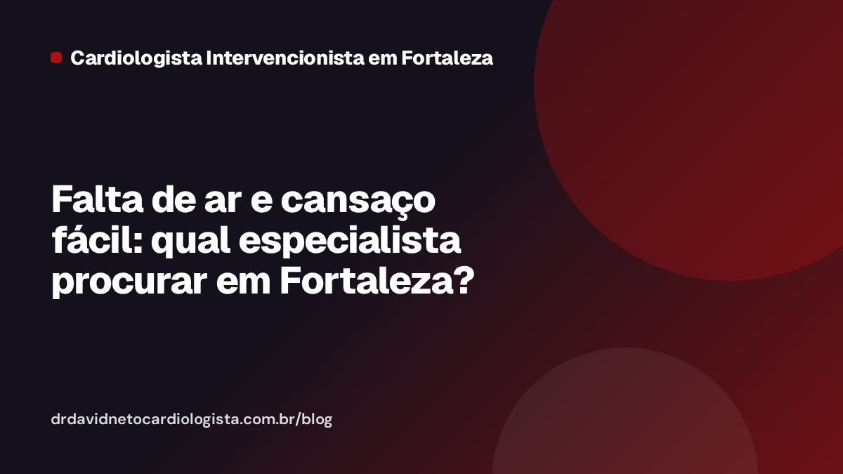 Falta de ar e cansaço fácil: qual especialista procurar em Fortaleza?