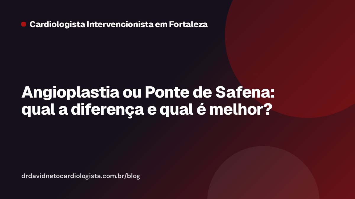 Angioplastia ou Ponte de Safena: qual a diferença e qual é melhor?